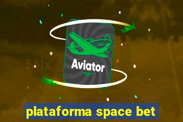 plataforma space bet